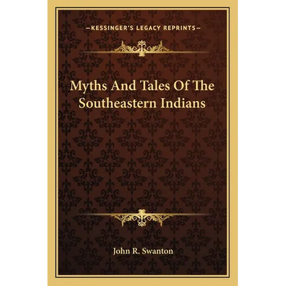 Myths And Tales Of The Southeastern Indians - Paperback