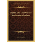 Myths And Tales Of The Southeastern Indians - Paperback