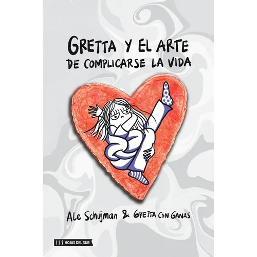 Gretta y el arte de complicarse la vida - Paperback