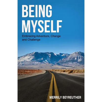 BEING MYSELF Embracing Adventure Change and Challenge - Paperback