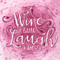 Wine And  Laugh - Cocktail Napkin