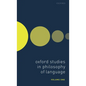 Oxford Studies in Philosophy of Language Volume 1 - Hardcover