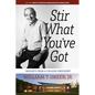 Stir What You've Got: Insights From a College President - Hardcover
