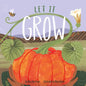 Let It Grow - Hardcover