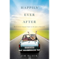 Happily Ever After: Retirment Doesn't Have to Be Just a Fairytale - Paperback
