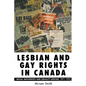 Lesbian and Gay Rights in Canada: Social Movements and Equality-Seeking, 1971-1995 - Paperback