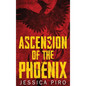 Ascension of the Phoenix - Hardcover