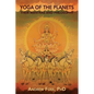Yoga of the Planets: Their Mantras and Philosophy - Paperback