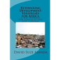 Rethinking Development Strategies for Africa: A way forward for Africa of the 21st century - Paperback