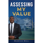Assessing My Value: Thoughts from a Trailblazer in the Real Estate Industry - Hardcover