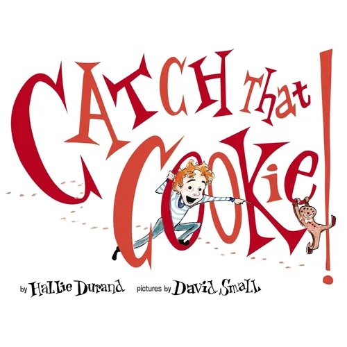 Catch That Cookie! - Hardcover