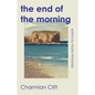 The End of the Morning - Paperback