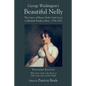 George Washington's Beautiful Nelly: The Letters of Eleanor Parke Curtis Lewis to Elizabeth Bordley Gibson, 1794-1851 - Paperback
