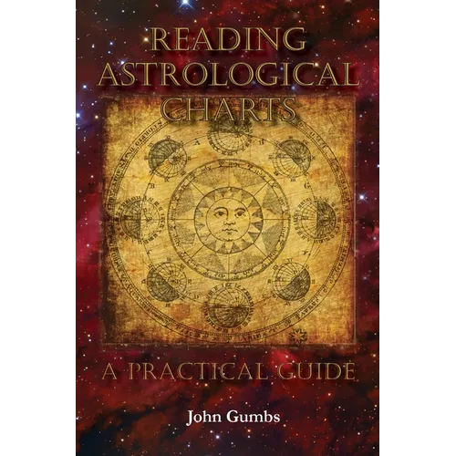 Reading Astrological Charts - A Practical Guide - Paperback