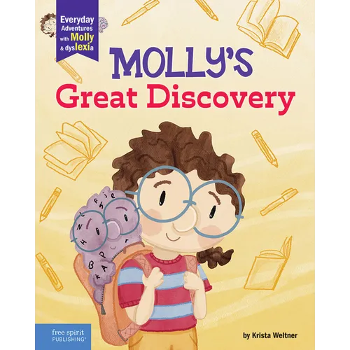 Molly's Great Discovery: A Book about Dyslexia and Self-Advocacy - Hardcover