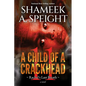 A Child Of A CrackHead 11: Rachel's Last Breath - Paperback