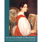 The Revival of Medieval Illumination: Nineteenth-Century Belgium Manuscripts and Illuminations from a European Perspective - Hardcover