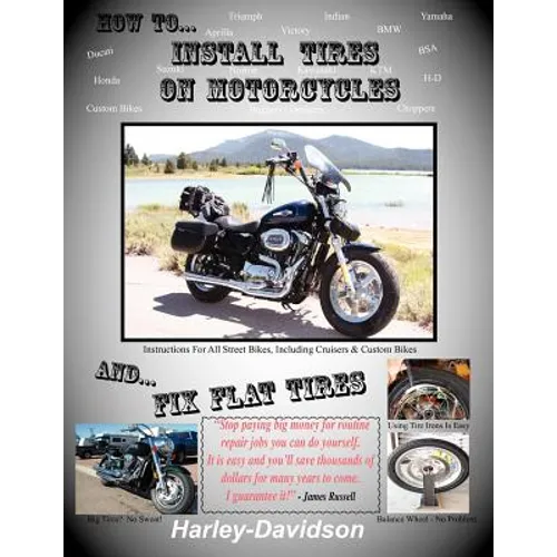 How to Install Tires on Motorcycles & Fix Flat Tires - Paperback