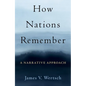 How Nations Remember: A Narrative Approach - Hardcover