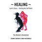 Healing: Lynn's Story - Getting My-Self Back The Woman's Revolution - Paperback
