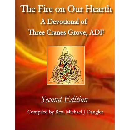 The Fire on Our Hearth: A Devotional of Three Cranes Grove, ADF - Paperback
