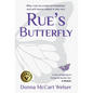 Rue's Butterfly: From Caregiving to Living My Bucket List - Hardcover