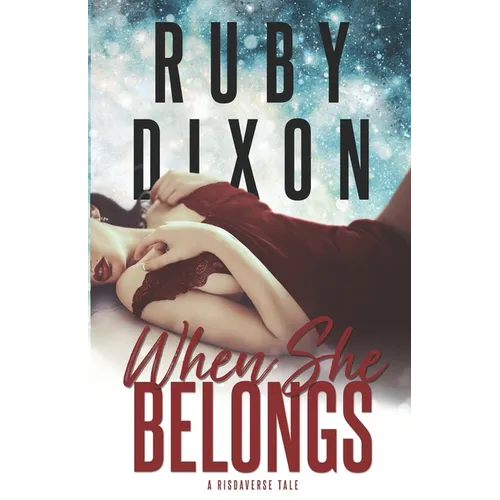 When She Belongs: A SciFi Alien Romance - Paperback