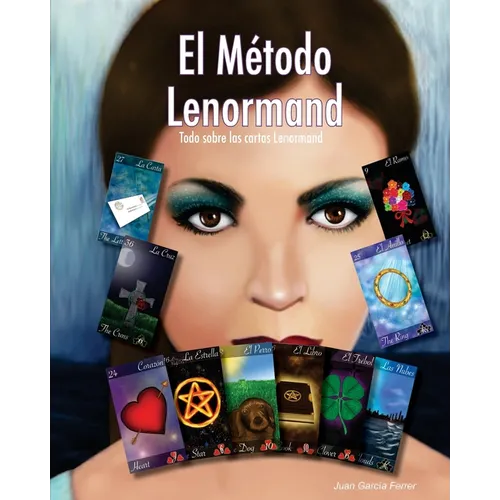 El Método Lenormand: Todo sobre las cartas Lenormand - Paperback