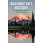 Washington's History, Revised Edition: The People, Land, and Events of the Far Northwest - Hardcover