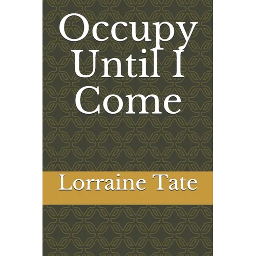 Occupy Until I Come - Paperback