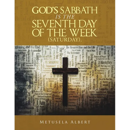 God's Sabbath Is the Seventh Day of the Week (Saturday). - Paperback