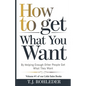 How to Get What You Want by Helping Enough Other People Get What They Want - Paperback
