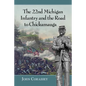 The 22nd Michigan Infantry and the Road to Chickamauga - Paperback