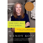 One Day, All Children...: The Unlikely Triumph of Teach for America and What I Learned Along the Way - Paperback
