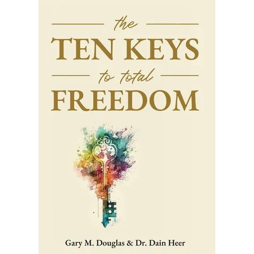 The Ten Keys To Total Freedom - Hardcover