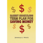 Easiest Short/Long Term Plan for Saving Money - Paperback