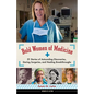 Bold Women of Medicine: 21 Stories of Astounding Discoveries, Daring Surgeries, and Healing Breakthroughs Volume 20 - Hardcover