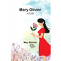 Mary Olivier: a Life - Paperback