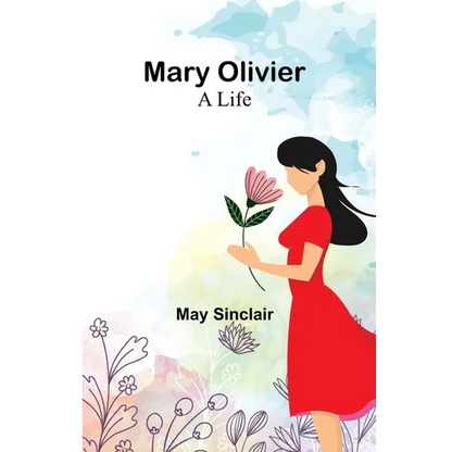 Mary Olivier: a Life - Paperback