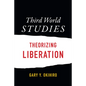 Third World Studies: Theorizing Liberation - Hardcover