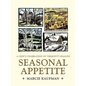 Seasonal Appetite: A Chef's Celebration of Vermont's Seasons - Paperback