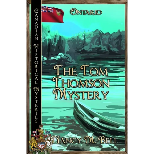 The Tom Thomson Mystery: Ontario - Paperback