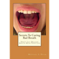 Secrets To Curing Bad Breath: Don't Let Dragon Breath Ruin Your Life - Paperback