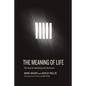 The Meaning of Life: The Case for Abolishing Life Sentences - Hardcover
