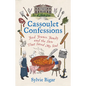 Cassoulet Confessions: Food, France, Family and the Stew That Saved My Soul - Hardcover