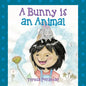 A Bunny is an Animal - Paperback