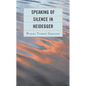 Speaking of Silence in Heidegger - Hardcover