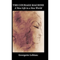 The Courage Machine: A New Life in a New World - Hardcover