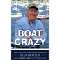 Boat Crazy: The Collected Woodenboat Stories of Stan Grayson - Hardcover
