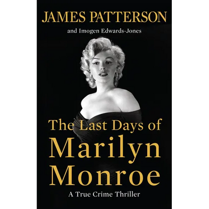 The Last Days of Marilyn Monroe: A True Crime Thriller - Paperback